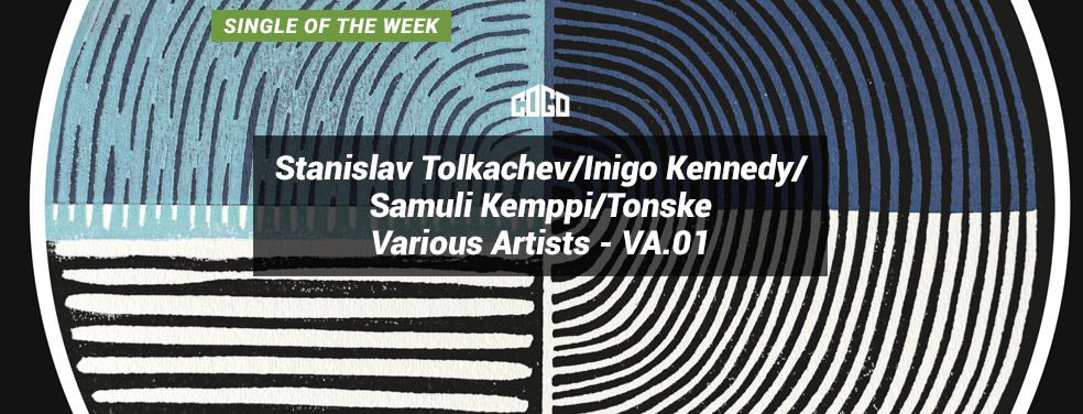 Stanislav Tolkachev/Inigo Kennedy/Samuli Kemppi/Tonske - Various Artists - VA.01 (Cogo)