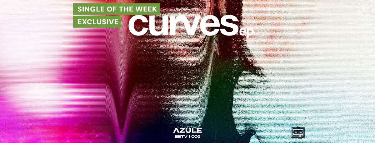 Azule - Curves EP (BoujeeBass TV)
