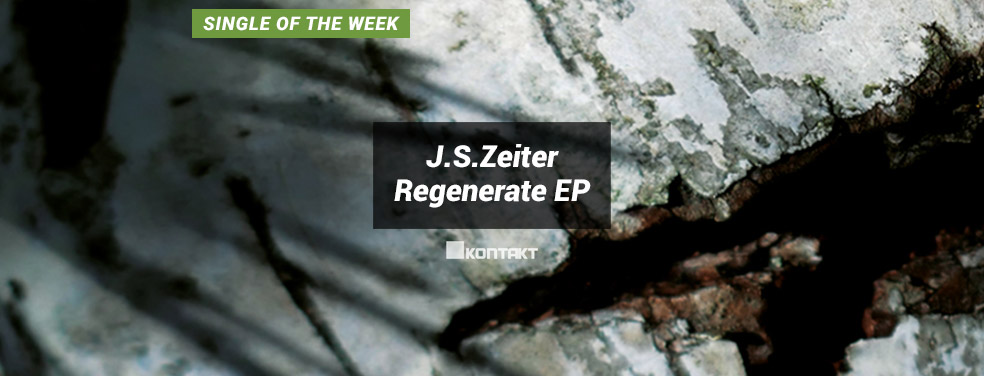 J.S.Zeiter -Regenerate EP - KONTAKT