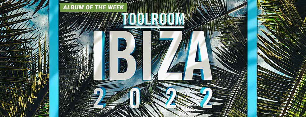 Various - Toolroom Ibiza 2022 (Toolroom)
