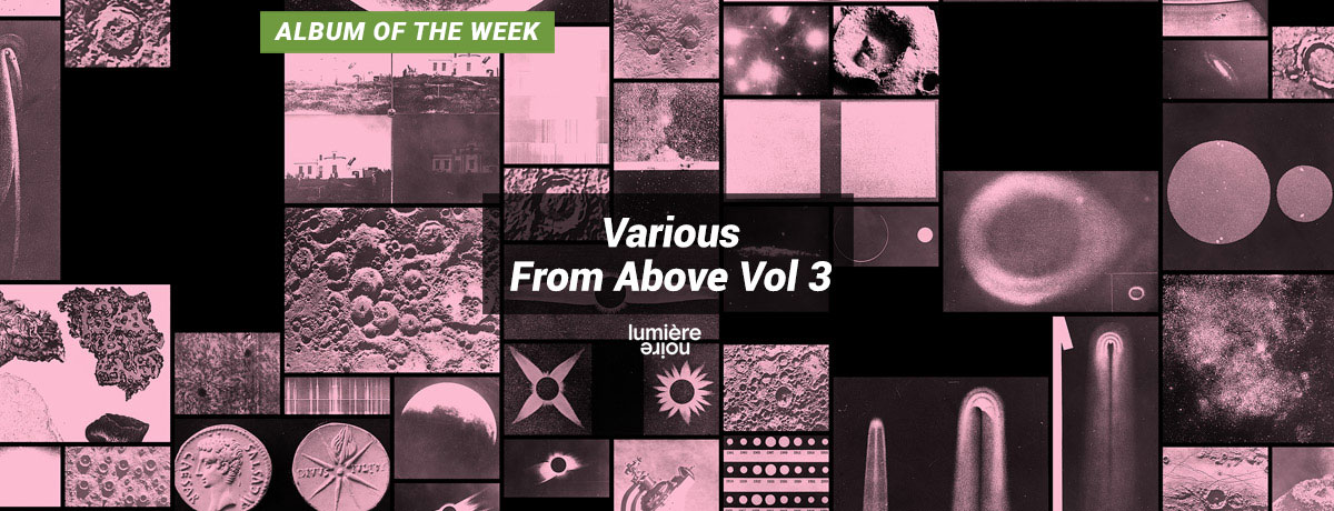 Various - From Above Vol 3 (Lumiere Noire)