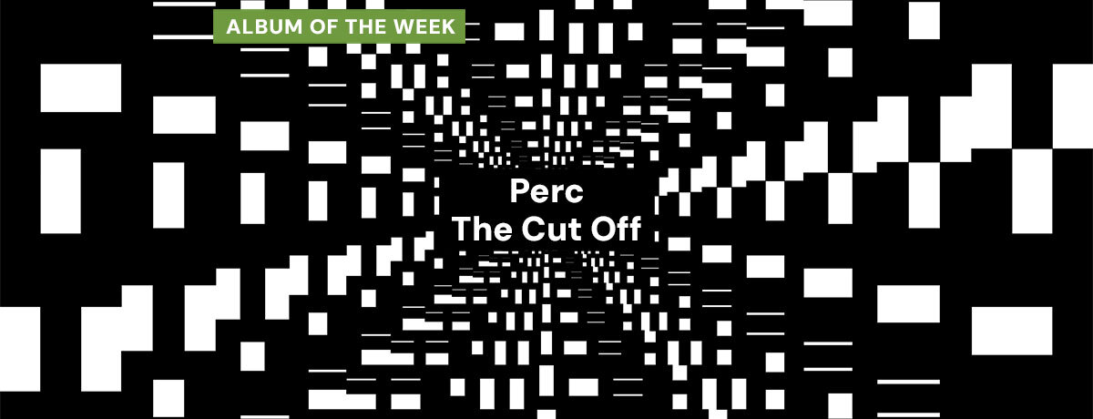 Perc - The Cut Off (Perc Trax)