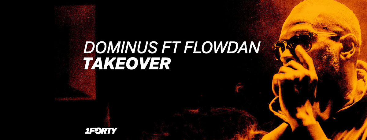Dominus - Takeover (1Forty)