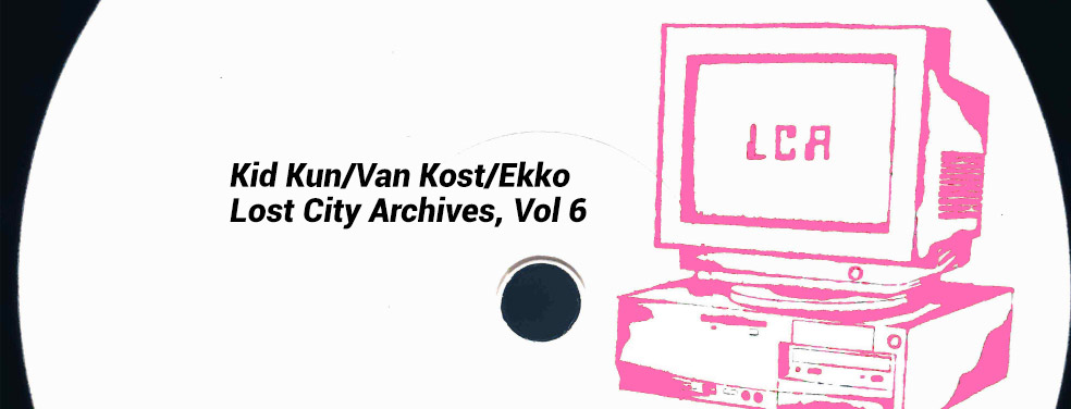 Kid Kun/Van Kost/Ekko - Lost City Archives, Vol 6 (Lost City Archives)