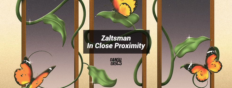 Zaltsman - In Close Proximity (Dansu Discs)