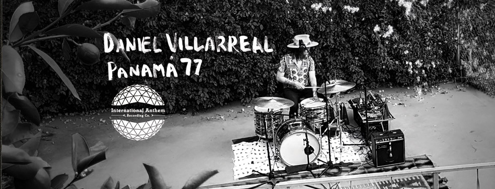 Daniel Villarreal - Panama 77 (International Anthem)