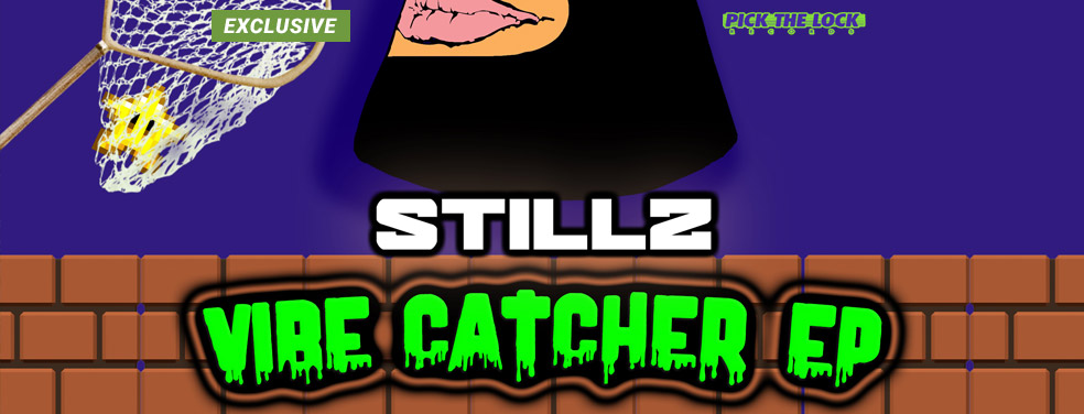 StillZ - Vibe Catcher EP (Pick The Lock)