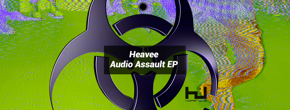 Heavee - Audio Assault EP (Hyperdub)