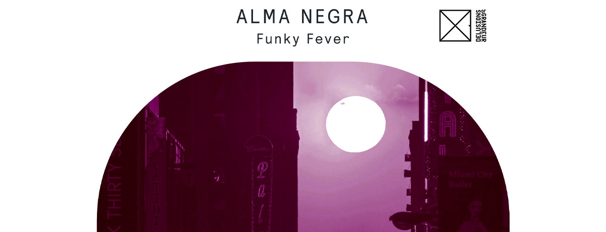 Alma Negra - Funky Fever (Delusions Of Grandeur)