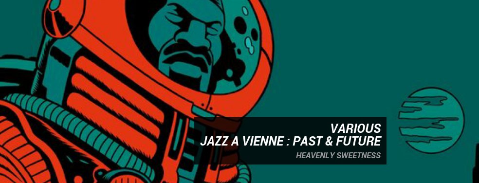 Various - Jazz A Vienne: Past & Future (Heavenly Sweetness)