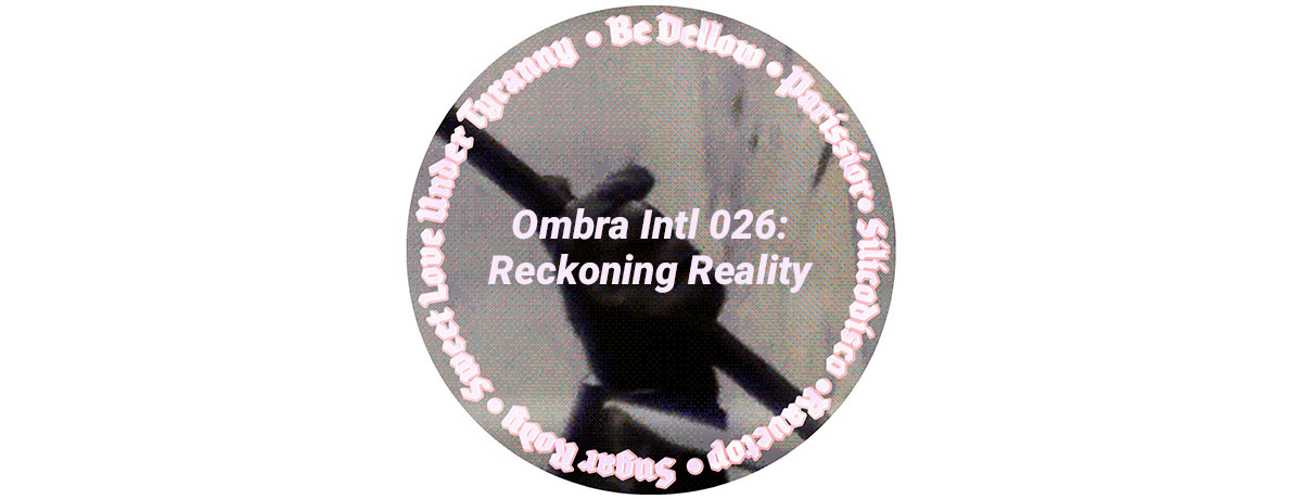Various - Ombra Intl 026: Reckoning Reality (Ombra International)