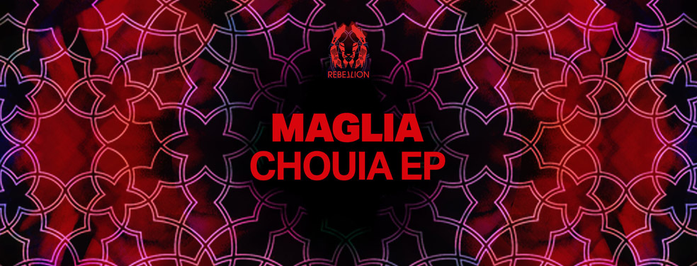 Maglia - Chouia EP (Rebellion)