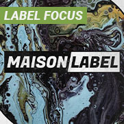 Label Focus: Maison