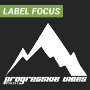 Label Focus: Progressive Vibes Music