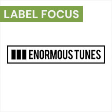 Label Focus: Enormous Tunes