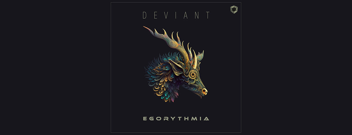 Egorythmia - Deviant (Tesseractstudio)