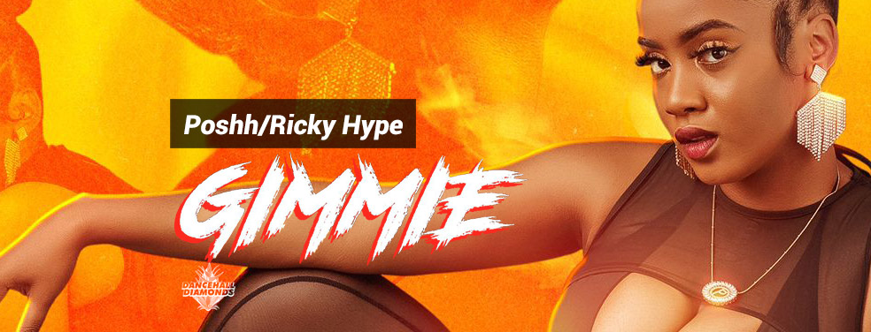 Poshh/Ricky Hype - Gimmie (Dancehall Diamonds)