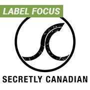 Label Focus: Secretly Canadian