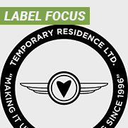 Label Focus: Temporary Residence