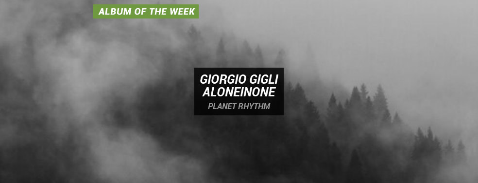 Giorgio Gigli - AloneinOne (Planet Rhythm)