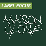 Label Focus: Maison Close