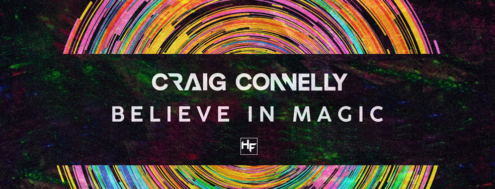 Craig Connelly - Believe In Magic (Higher Forces)